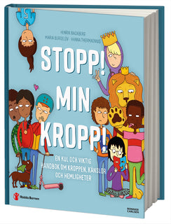 Stopp! Min kropp! : en kul och viktig handbok om kroppen, känslor och hemligheter