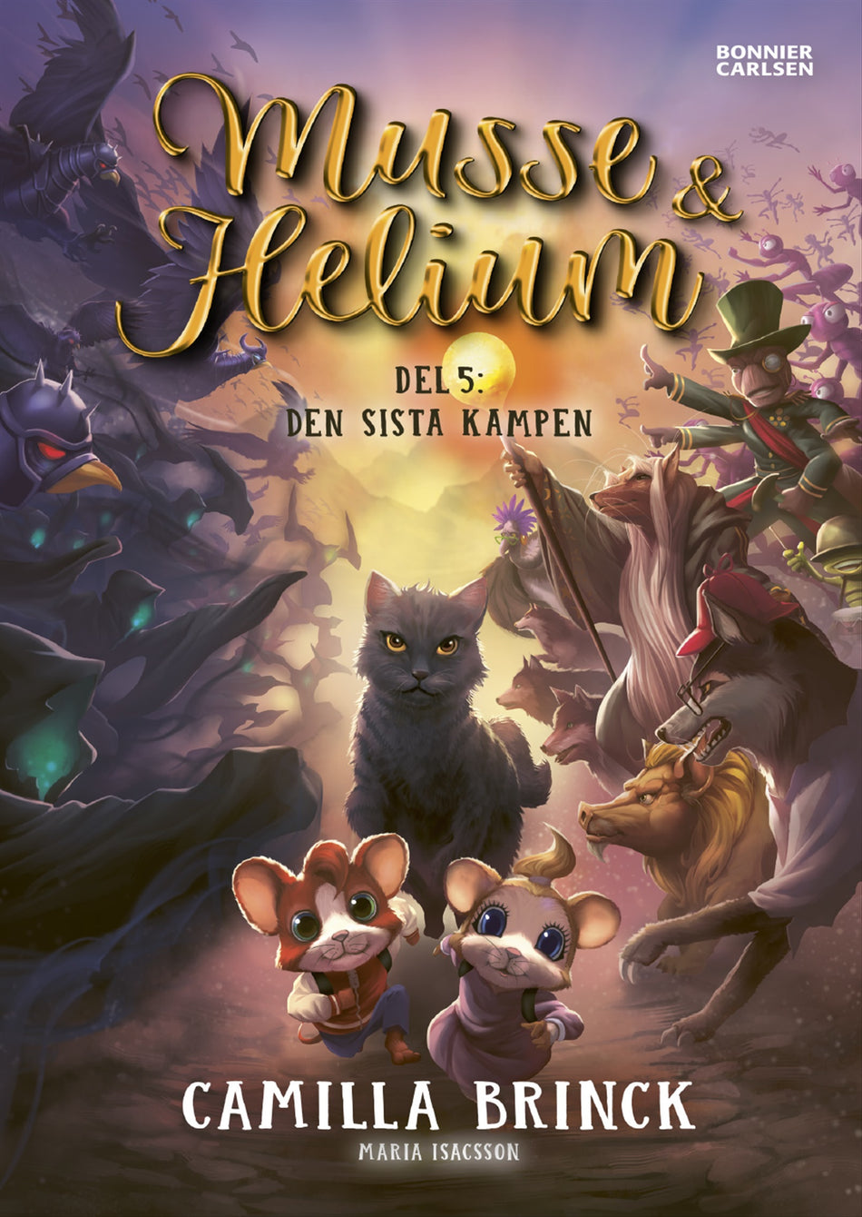 Valokuva kirjasta Camilla Brinck Musse &amp; Helium. Den sista kampen, kuuluu tuoteryhmään Ruots lapset nuoret ja sarjakuvat.