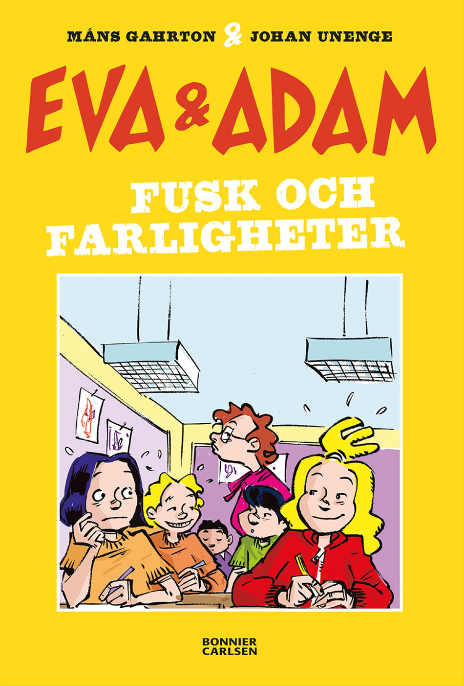 Valokuva kirjasta Måns Gahrton Eva &amp; Adam. Fusk och farligheter, kuuluu tuoteryhmään Ruots lapset nuoret ja sarjakuvat.