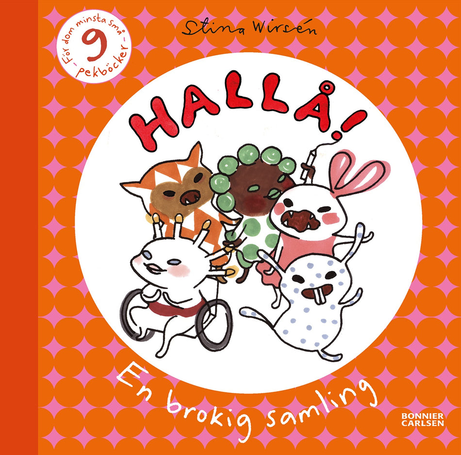 Valokuva kirjasta Stina Wirsén Hallå! En brokig samling : 9 pekböcker för dom minsta små, kuuluu tuoteryhmään Ruots lapset nuoret ja sarjakuvat.
