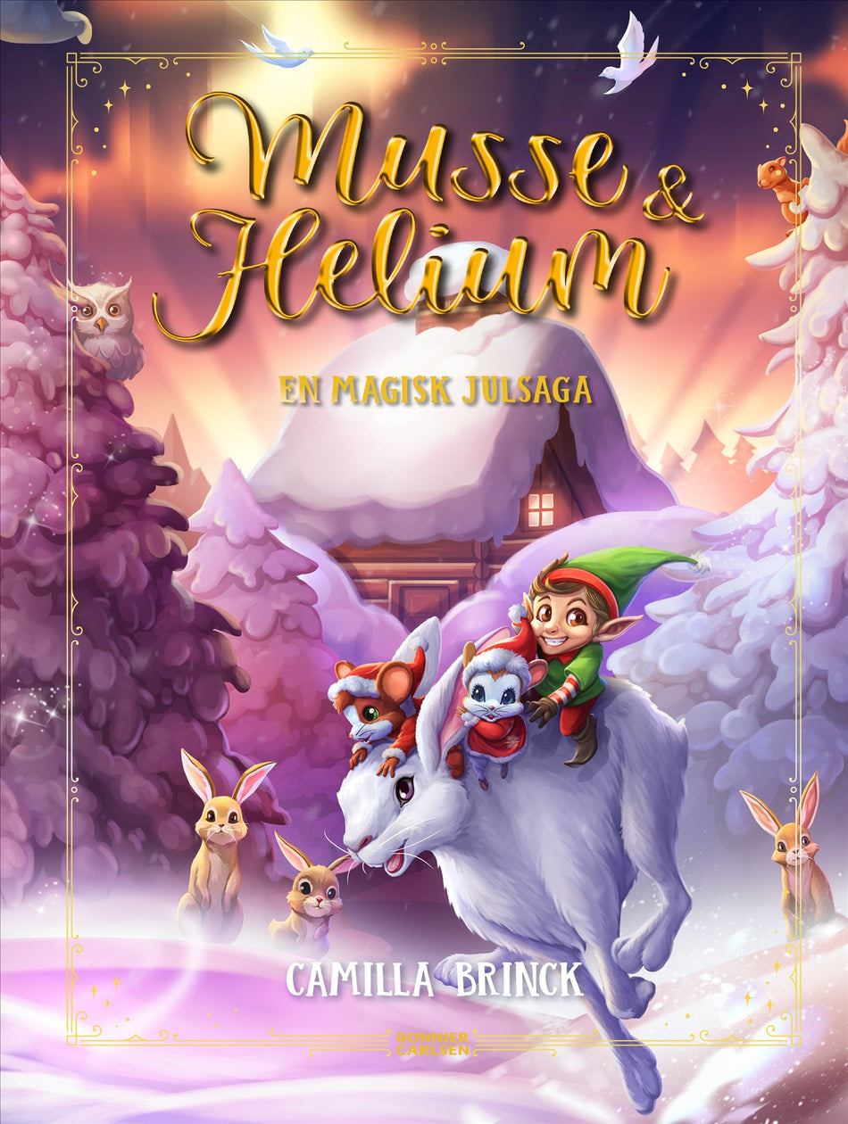 Valokuva kirjasta Camilla Brinck En magisk julsaga : Jul med Musse &amp; Helium, kuuluu tuoteryhmään Ruots lapset nuoret ja sarjakuvat.