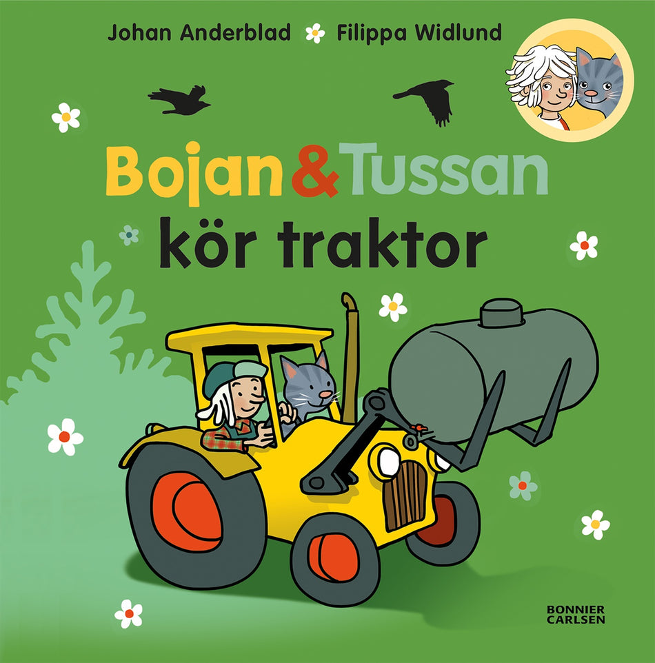 Valokuva kirjasta Johan Anderblad / Filippa Widlund Bojan och Tussan kör traktor, kuuluu tuoteryhmään Ruots lapset nuoret ja sarjakuvat.