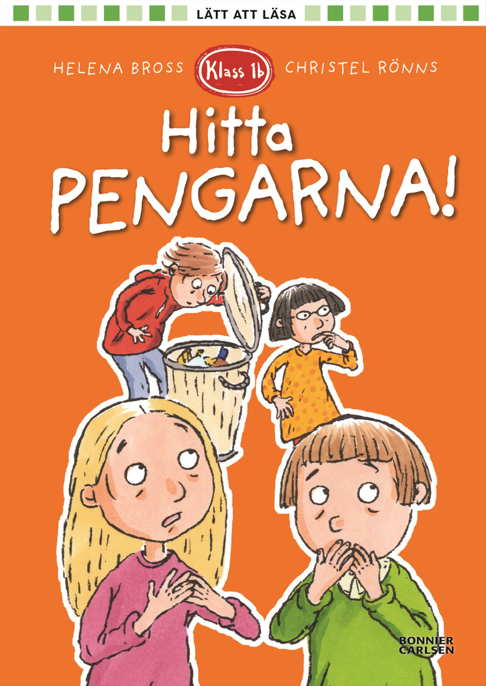 Valokuva kirjasta Helena Bross Klass 1b. Hitta pengarna!, kuuluu tuoteryhmään Ruots lapset nuoret ja sarjakuvat.