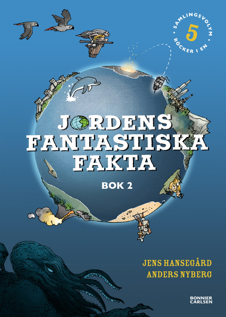 Valokuva kirjasta Jens Hansegård Jordens fantastiska fakta. Bok 2 (samlingsvolym, 5 böcker i en), kuuluu tuoteryhmään Ruots lapset nuoret ja sarjakuvat.