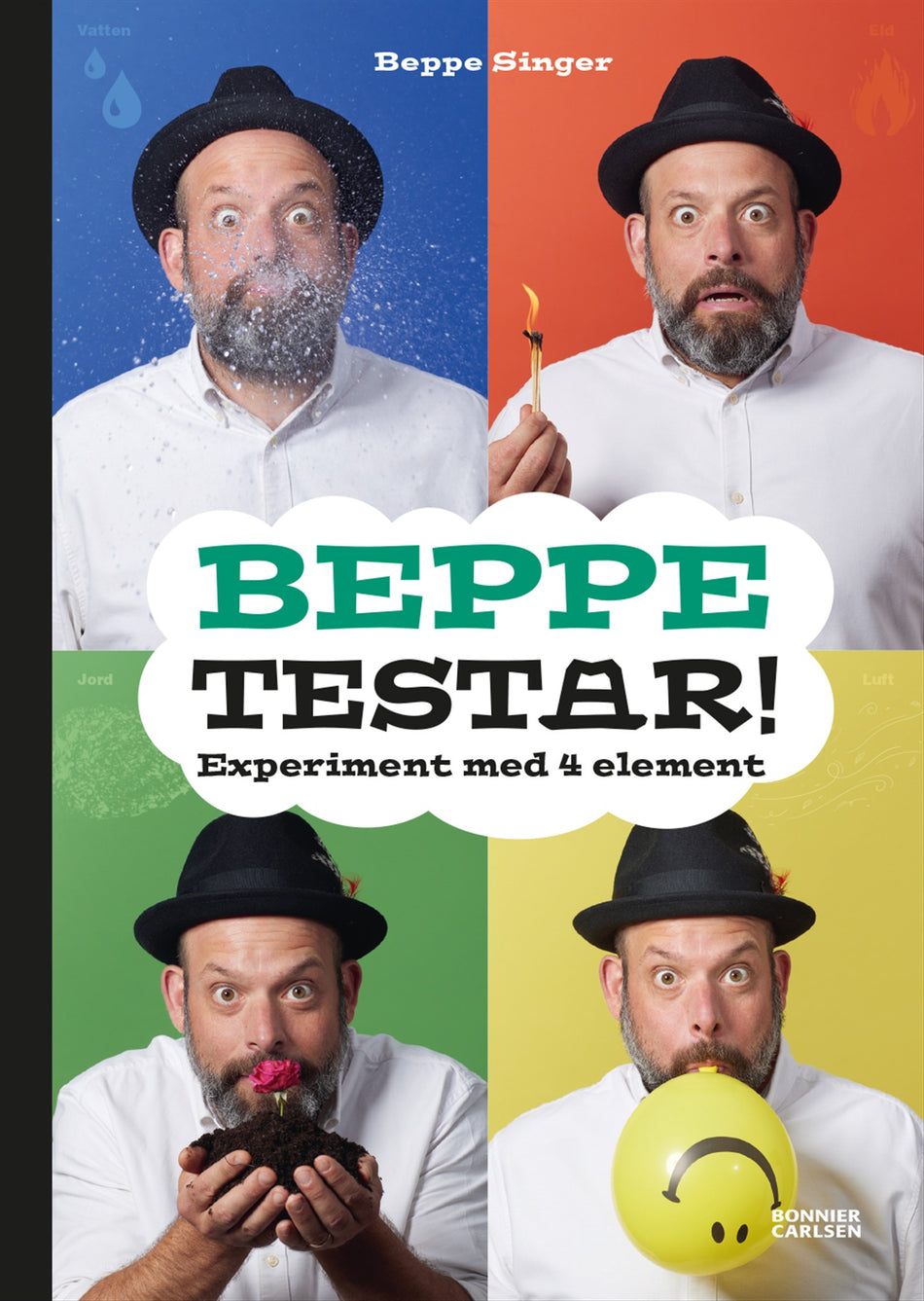 Valokuva kirjasta Beppe Singer Beppe testar! : experiment med 4 element, kuuluu tuoteryhmään Ruots lapset nuoret ja sarjakuvat.