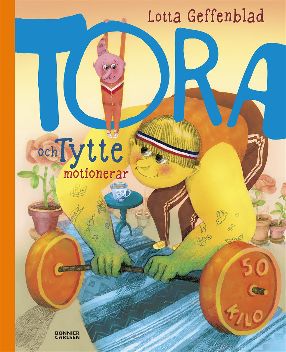 Valokuva kirjasta Lotta Geffenblad Tora och Tytte motionerar, kuuluu tuoteryhmään Ruots lapset nuoret ja sarjakuvat.