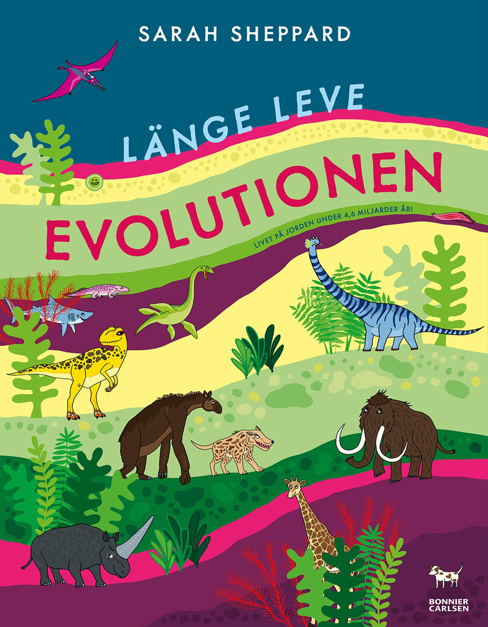 Valokuva kirjasta Sarah Sheppard Länge leve evolutionen : livet på jorden under 4,6 miljarder år!, kuuluu tuoteryhmään Ruots lapset nuoret ja sarjakuvat.