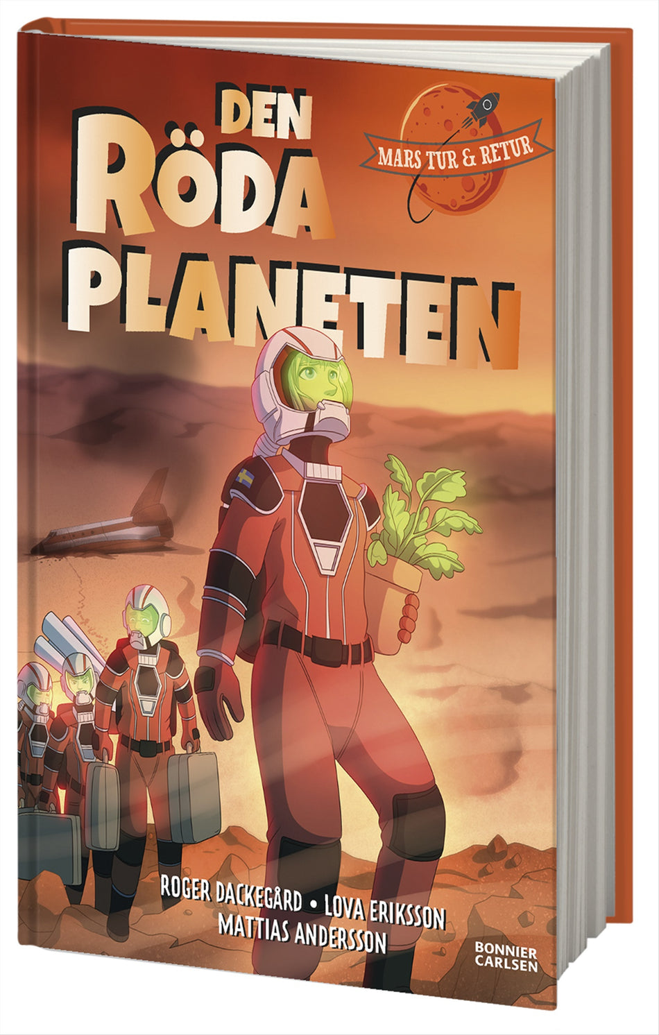 Valokuva kirjasta Roger Dackegård / Lova Eriksson Den röda planeten, kuuluu tuoteryhmään Ruots lapset nuoret ja sarjakuvat.