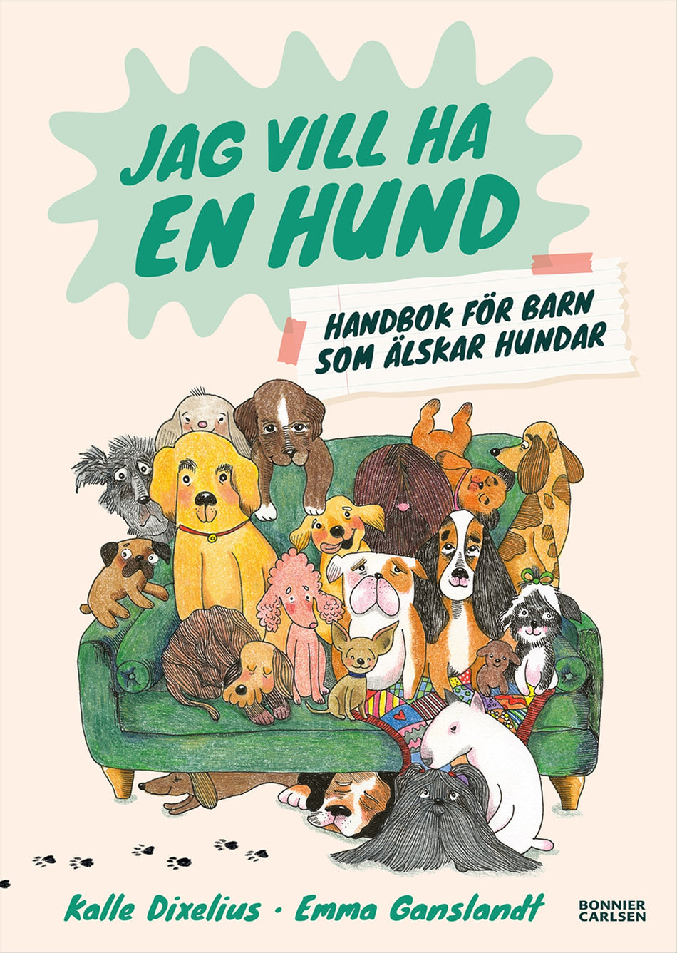 Valokuva kirjasta Kalle Dixelius Jag vill ha en hund! Handbok för barn som älskar hundar, kuuluu tuoteryhmään Ruots lapset nuoret ja sarjakuvat.