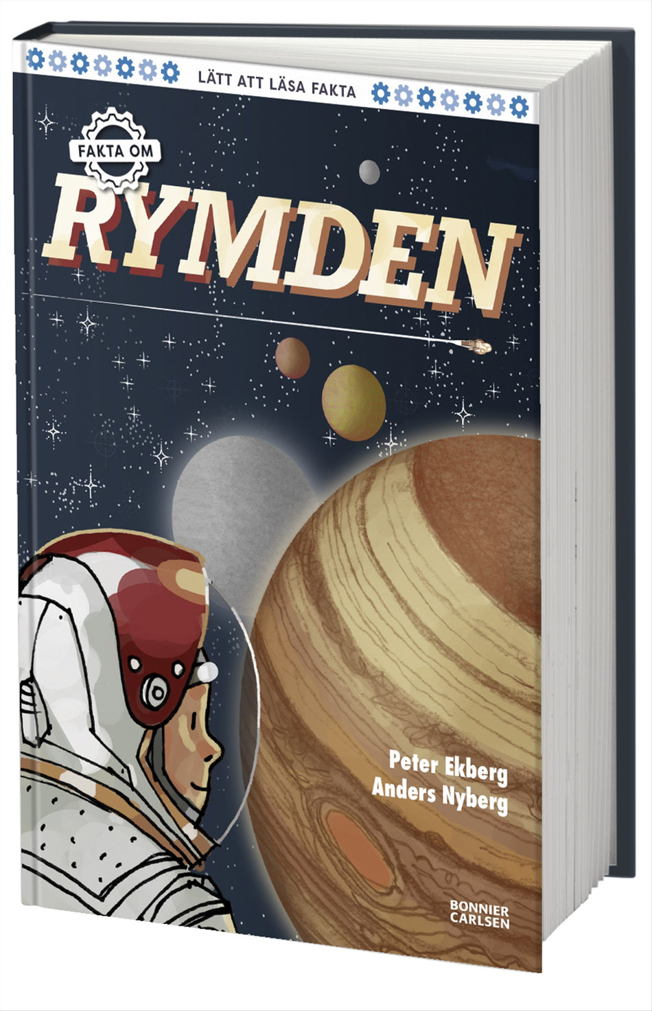 Valokuva kirjasta Peter Ekberg Fakta om rymden, kuuluu tuoteryhmään Ruots lapset nuoret ja sarjakuvat.