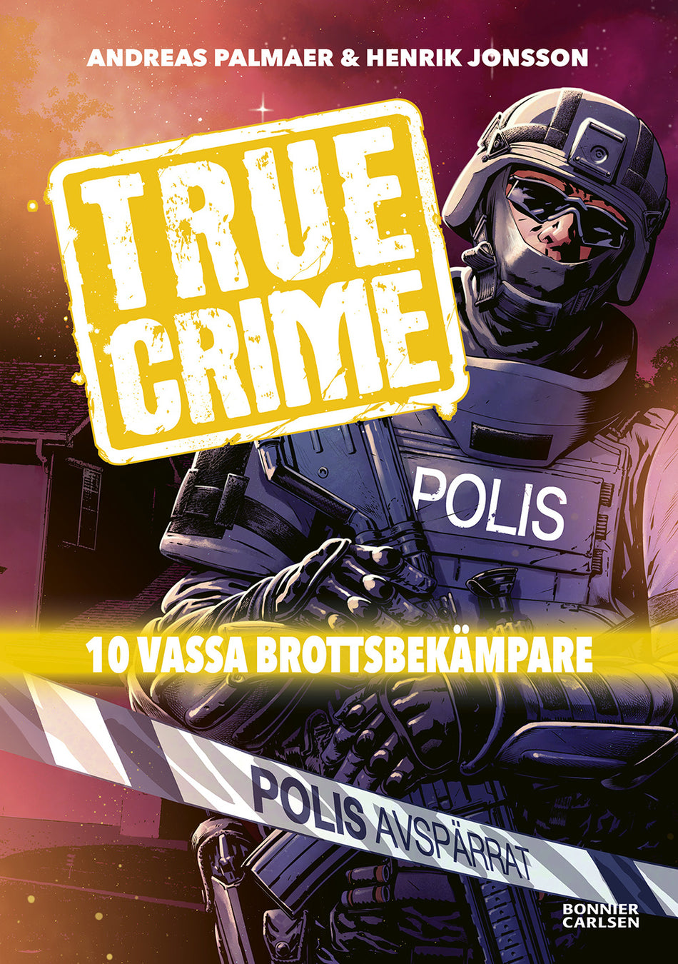 Valokuva kirjasta Andreas Palmaer True Crime. 10 vassa brottsbekämpare, kuuluu tuoteryhmään Ruots lapset nuoret ja sarjakuvat.