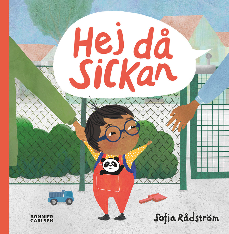 Valokuva kirjasta Sofia Rådström Hej då, Sickan, kuuluu tuoteryhmään Ruots lapset nuoret ja sarjakuvat.