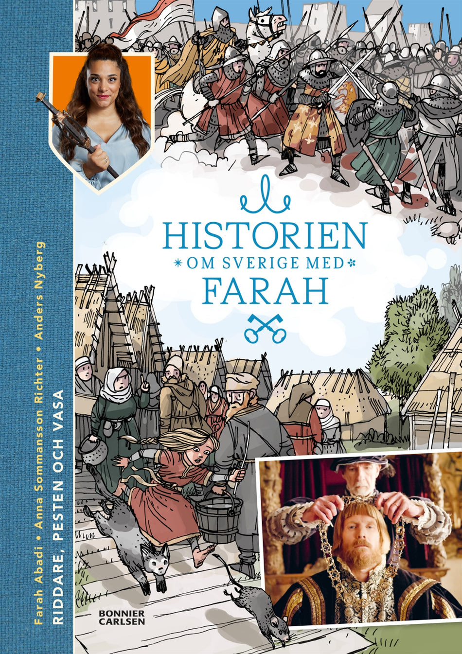 Valokuva kirjasta Farah Abadi / Anna Sommansson Richter Riddare, pesten och Vasa, kuuluu tuoteryhmään Ruots lapset nuoret ja sarjakuvat.