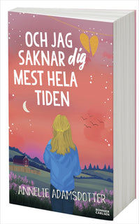 Och jag saknar dig mest hela tiden