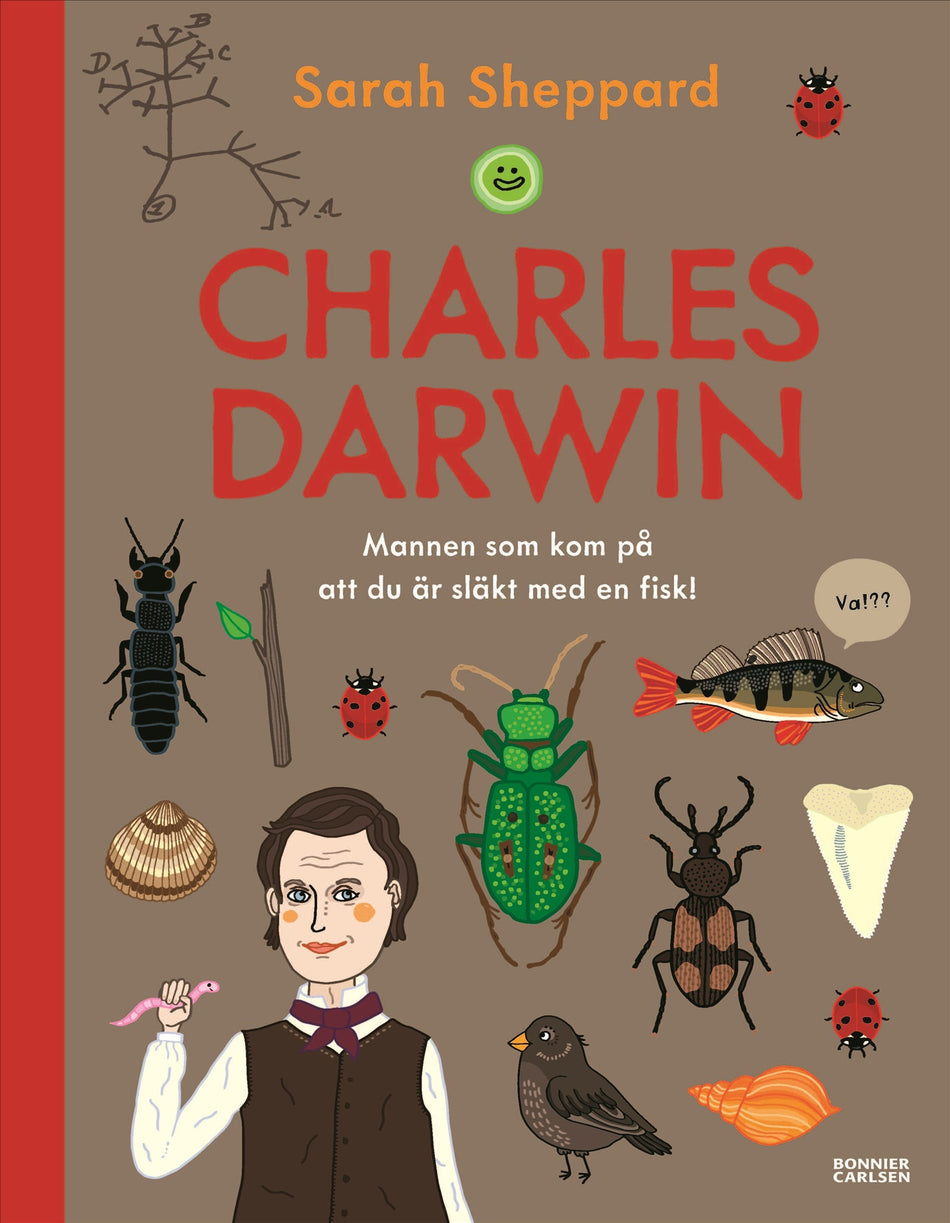 Valokuva kirjasta Sarah Sheppard Charles Darwin - Mannen som kom på att du är släkt med en fisk, kuuluu tuoteryhmään Ruots lapset nuoret ja sarjakuvat.