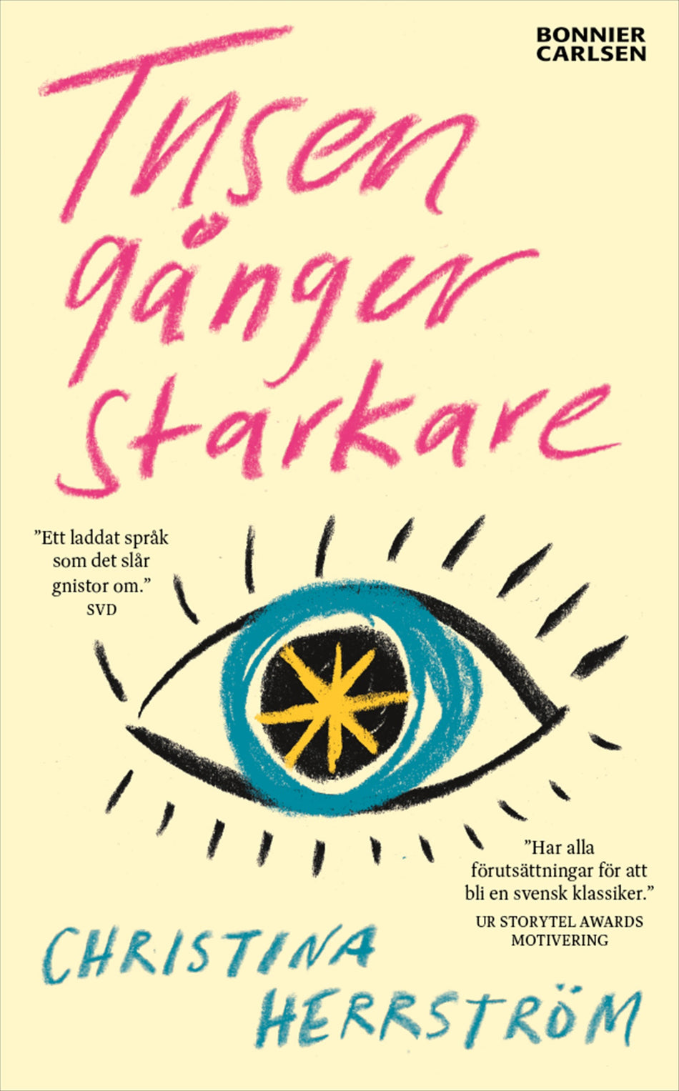 Valokuva kirjasta Christina Herrström Tusen gånger starkare, kuuluu tuoteryhmään Ruots lapset nuoret ja sarjakuvat.
