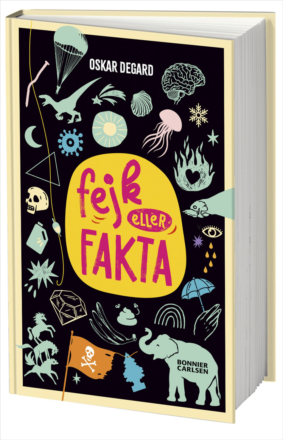 Valokuva kirjasta Oskar Degard Fejk eller fakta?, kuuluu tuoteryhmään Ruots lapset nuoret ja sarjakuvat.