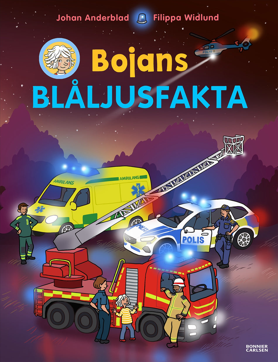 Valokuva kirjasta Johan Anderblad Bojans blåljusfakta, kuuluu tuoteryhmään Ruots lapset nuoret ja sarjakuvat.