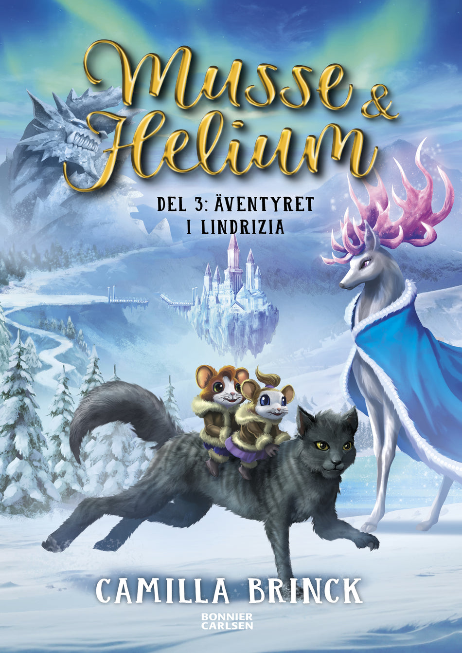 Valokuva kirjasta Camilla Brinck Musse &amp; Helium. Äventyret i Lindrizia, kuuluu tuoteryhmään Ruots lapset nuoret ja sarjakuvat.