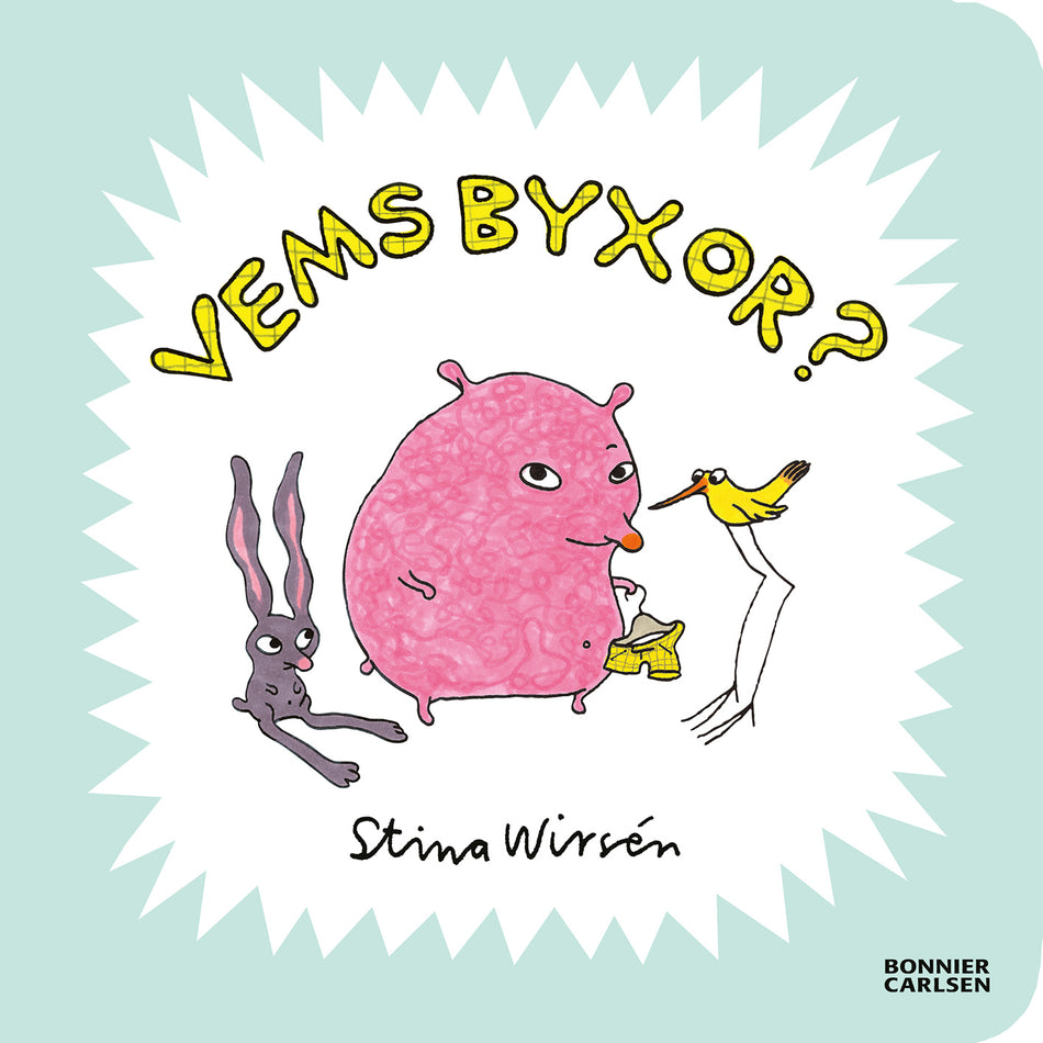 Valokuva kirjasta Stina Wirsén Vems byxor?, kuuluu tuoteryhmään Ruots lapset nuoret ja sarjakuvat.