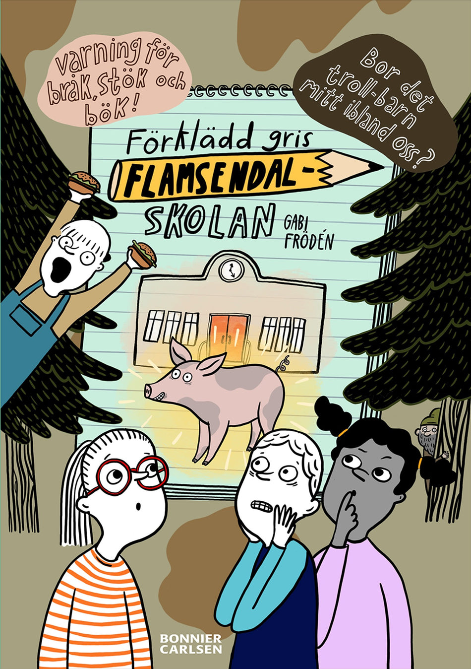 Valokuva kirjasta Gabi Frödén Förklädd gris på Flamsendalskolan, kuuluu tuoteryhmään Ruots lapset nuoret ja sarjakuvat.