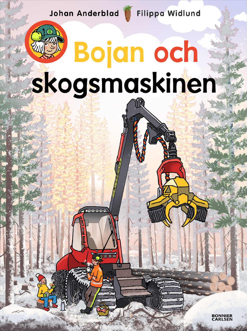 Valokuva kirjasta Johan Anderblad Bojan och skogsmaskinen, kuuluu tuoteryhmään Ruots lapset nuoret ja sarjakuvat.