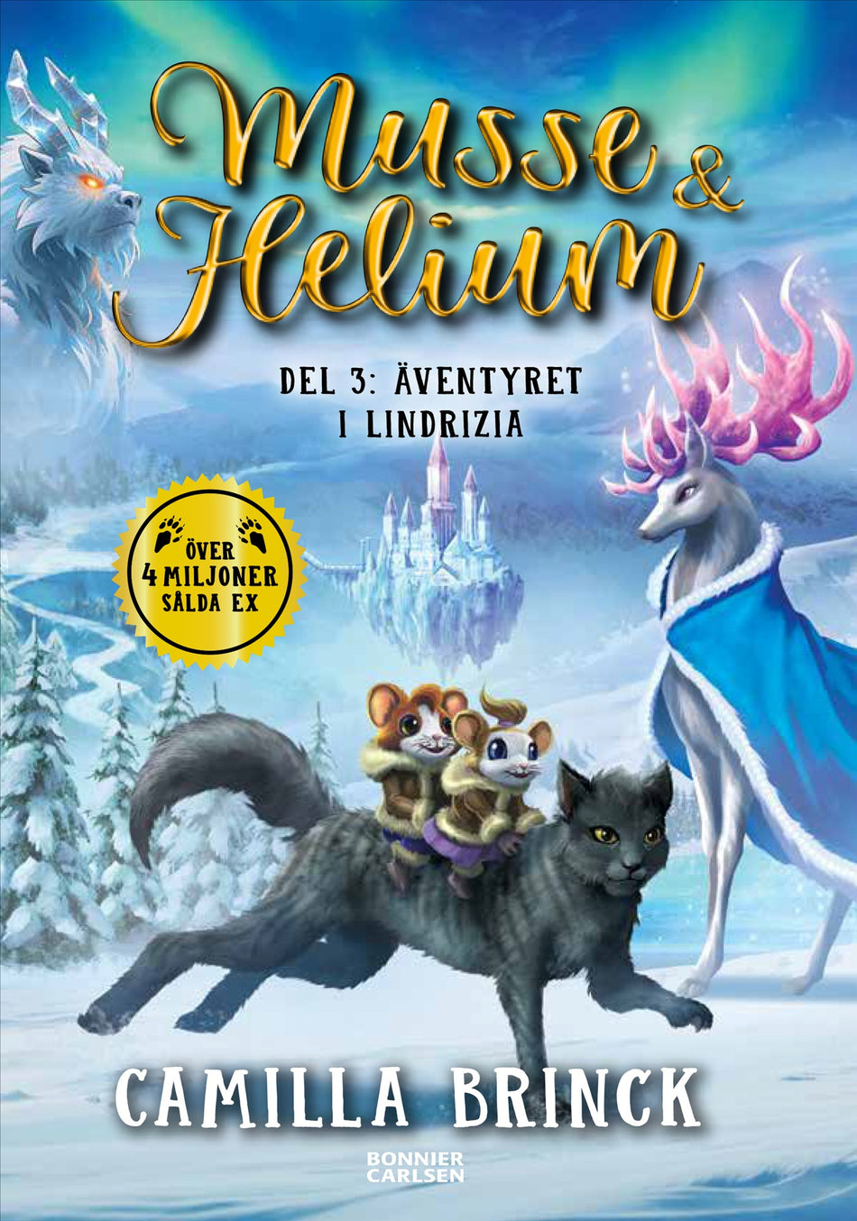 Valokuva kirjasta Camilla Brinck Musse &amp; Helium. Äventyret i Lindrizia, kuuluu tuoteryhmään Ruots lapset nuoret ja sarjakuvat.