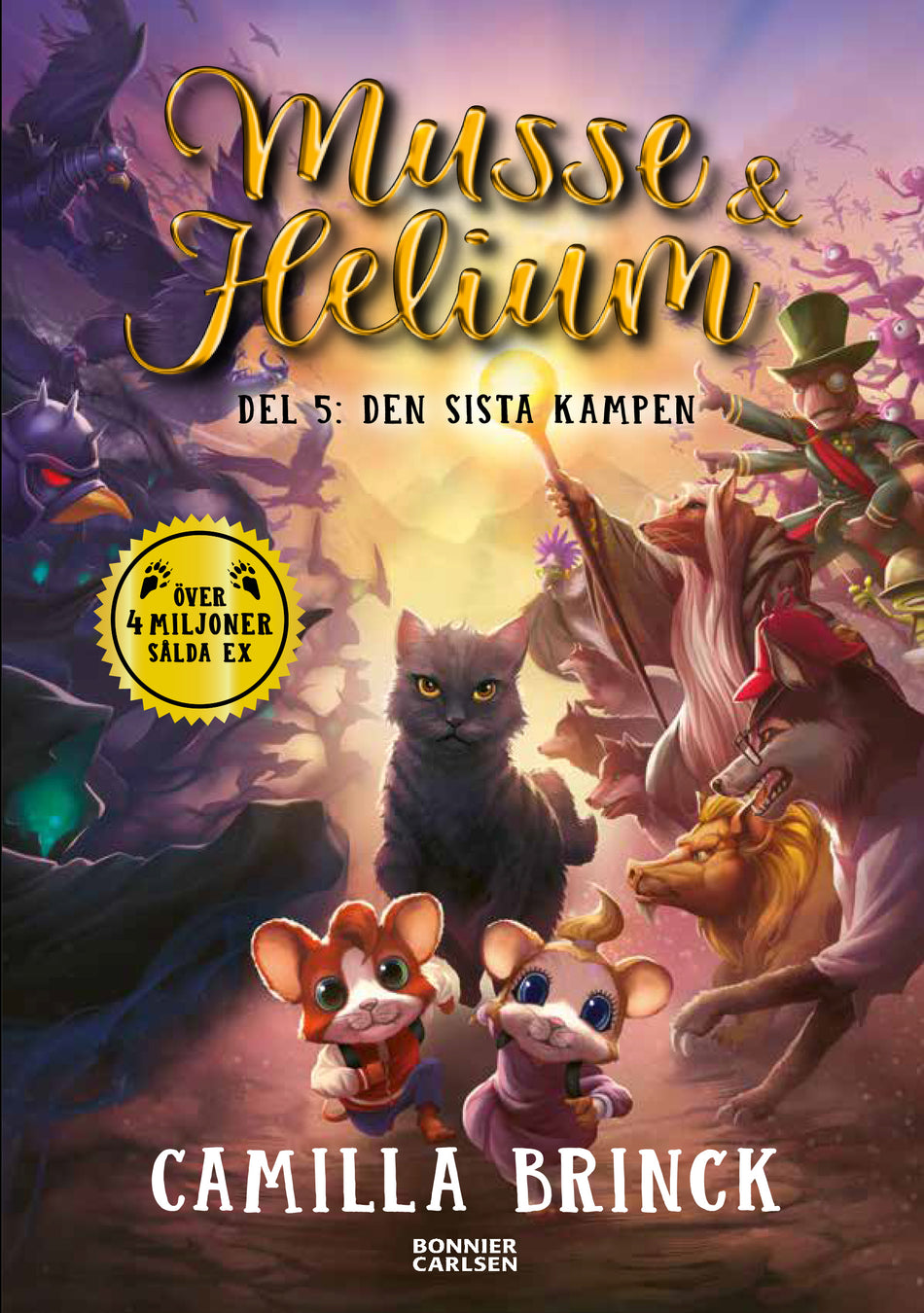 Valokuva kirjasta Camilla Brinck Musse &amp; Helium. Den sista kampen, kuuluu tuoteryhmään Ruots lapset nuoret ja sarjakuvat.