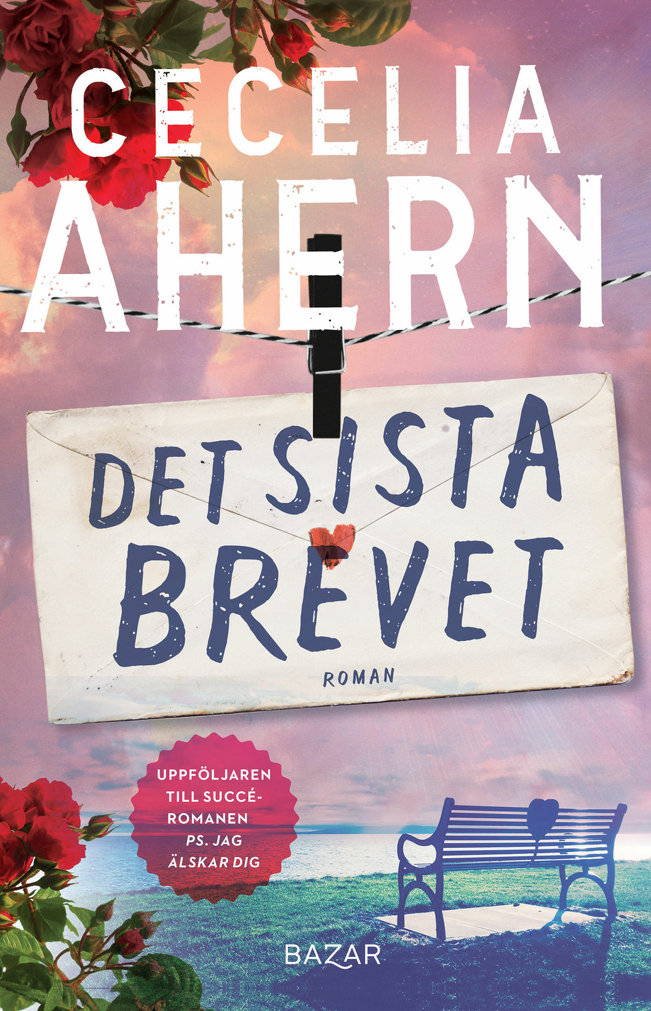 Valokuva kirjasta Cecelia Ahern Det sista brevet, kuuluu tuoteryhmään Ruots kaunokirjat.
