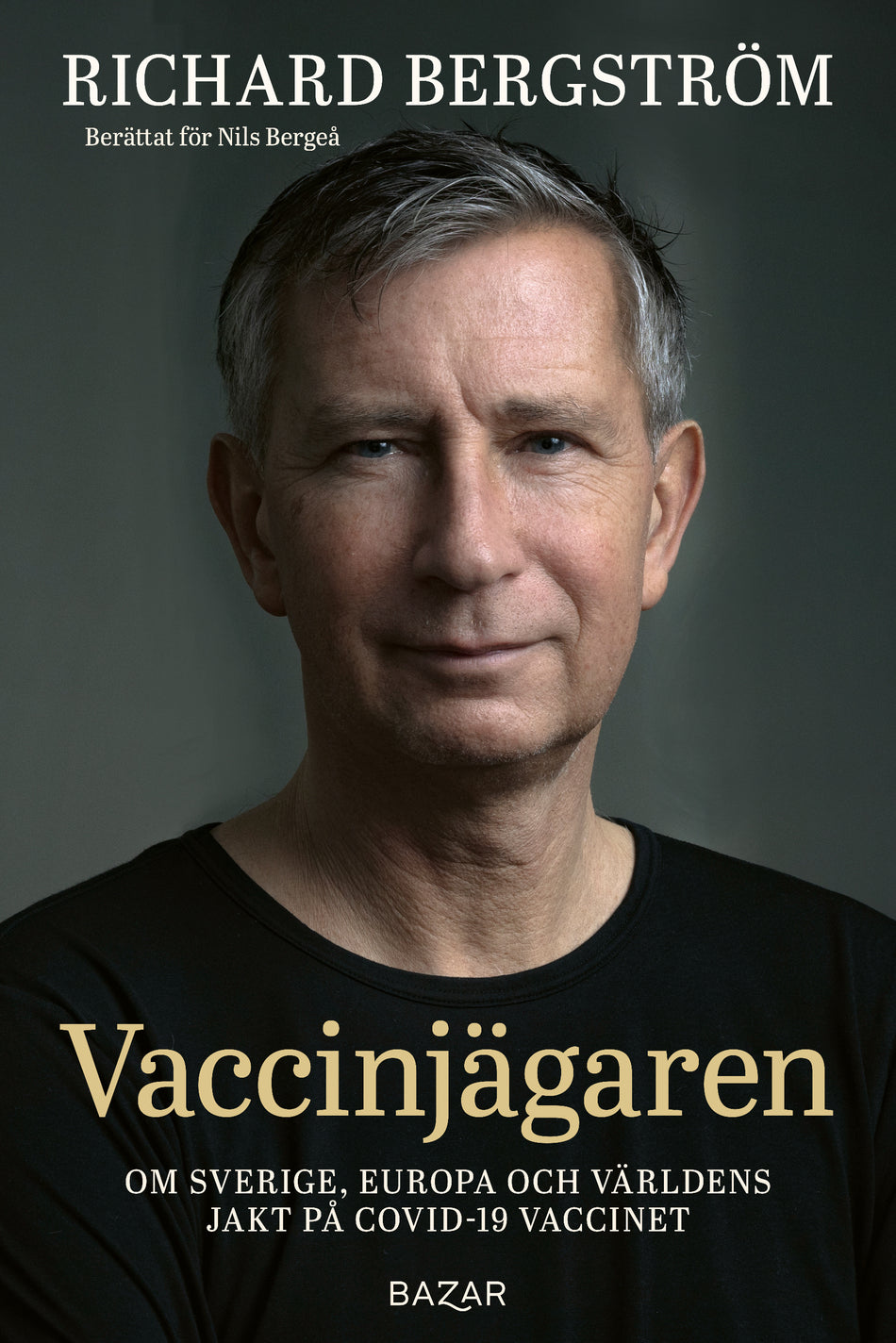 Valokuva kirjasta Nils Bergeå / Richard Bergström Vaccinjägaren : Om Sveriges, Europas och världens jakt på vaccin mot Covid-19, kuuluu tuoteryhmään Ruots muu tieto.