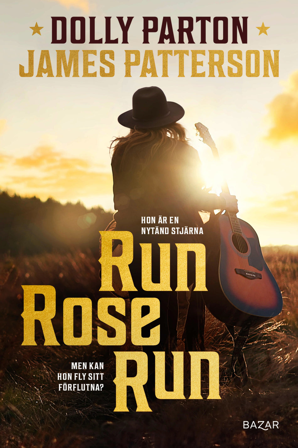 Valokuva kirjasta James Patterson / Dolly Parton Run, Rose, Run, kuuluu tuoteryhmään Ruots kaunokirjat.