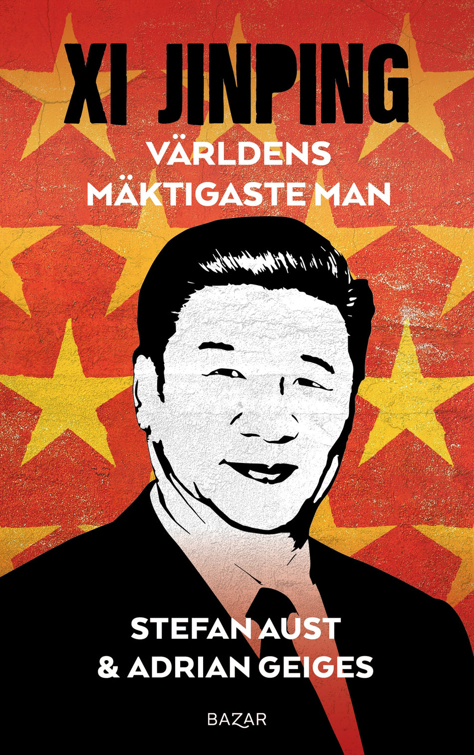 Valokuva kirjasta Stefan Aust / Adrian Geiges Xi Jinping : världens mäktigaste man, kuuluu tuoteryhmään Ruots muu tieto.