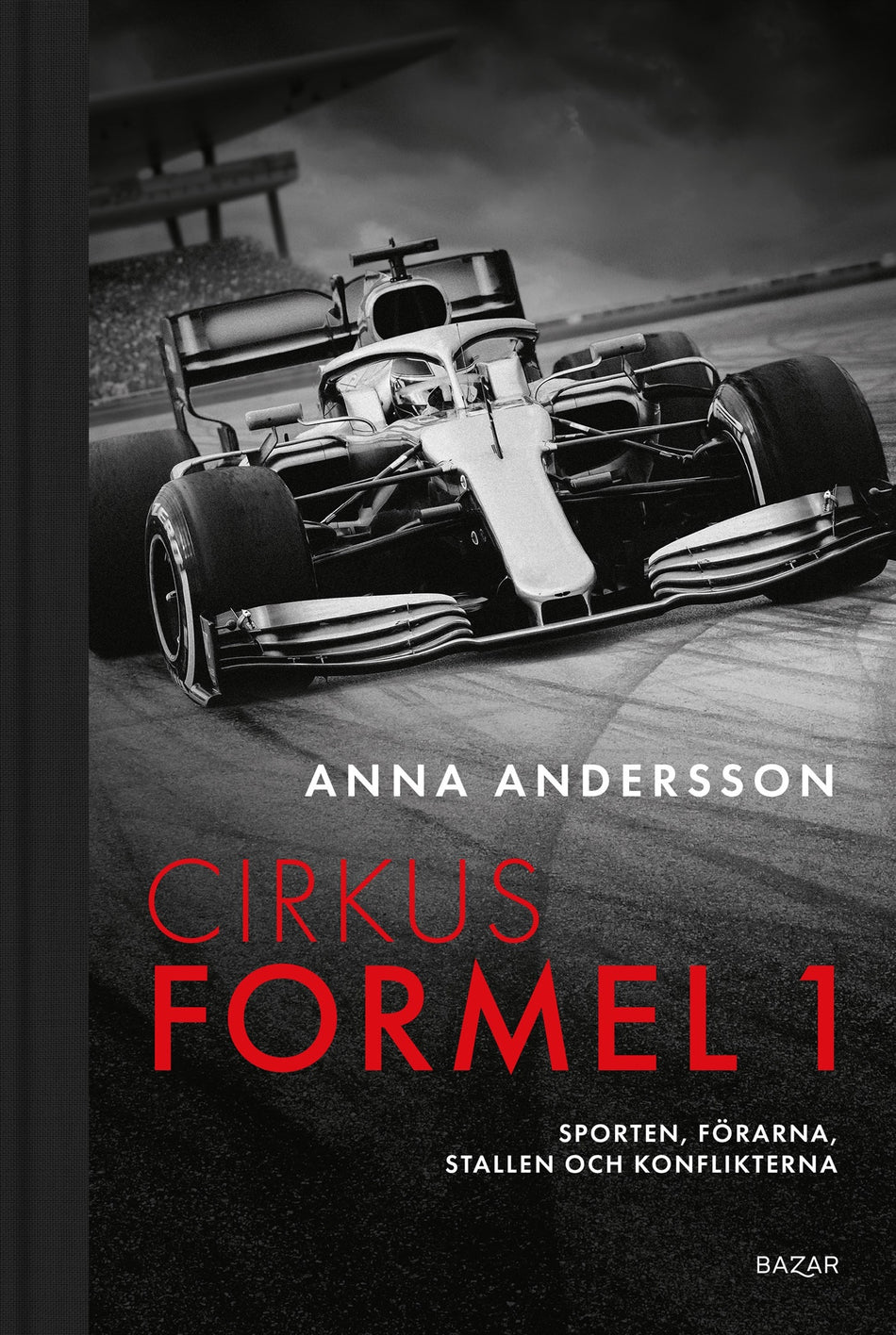 Valokuva kirjasta Anna Andersson Cirkus Formel 1, kuuluu tuoteryhmään Ruots harrasteet taide.