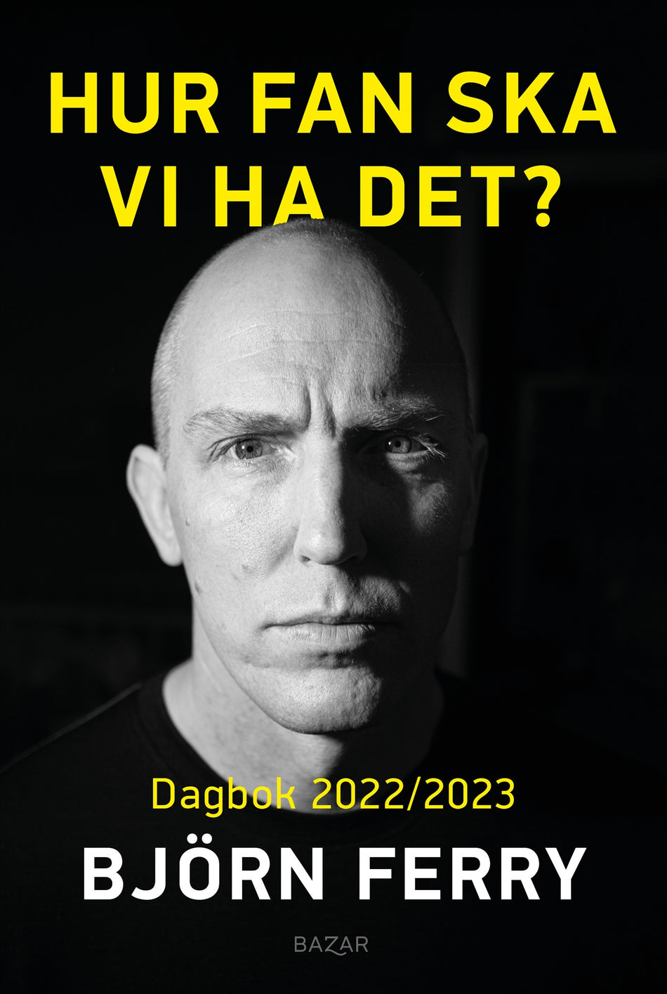 Valokuva kirjasta Björn Ferry Hur fan ska vi ha det? : Dagbok 2022/2023, kuuluu tuoteryhmään Ruots muu tieto.