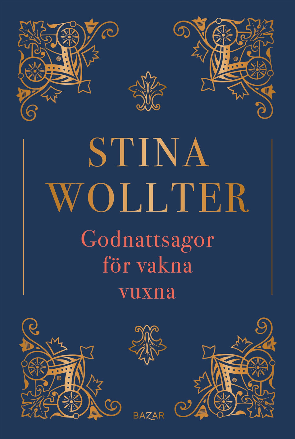 Valokuva kirjasta Stina Wollter Godnattsagor för vakna vuxna, kuuluu tuoteryhmään Ruots kaunokirjat.