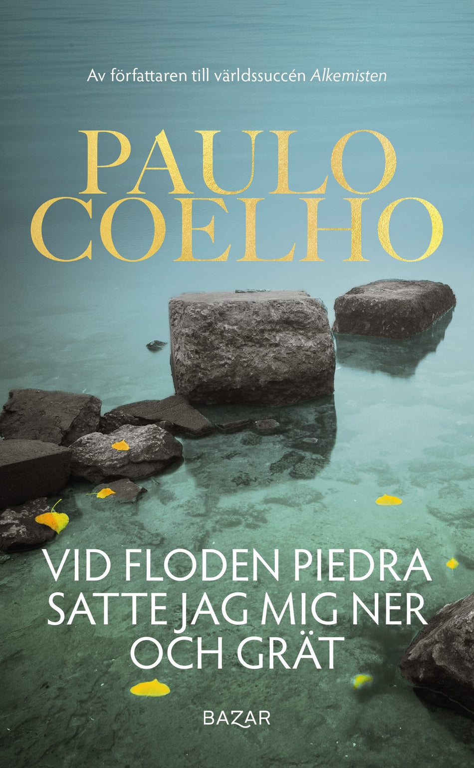 Valokuva kirjasta Paulo Coelho Vid floden Piedra satte jag mig ned och grät, kuuluu tuoteryhmään Ruots kaunokirjat.