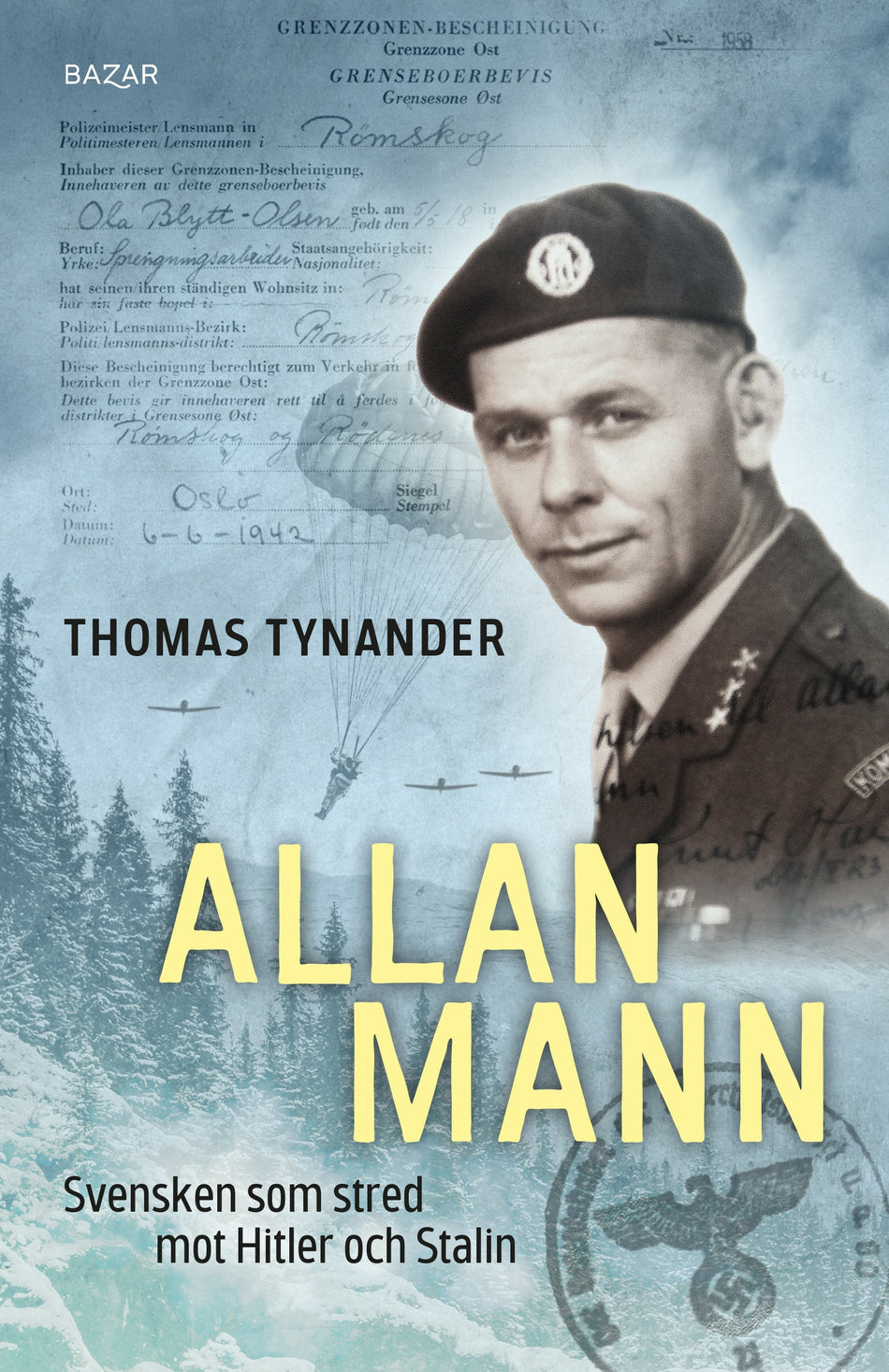 Valokuva kirjasta Thomas Tynander Allan Mann : svensken som stred mot Hitler och Stalin, kuuluu tuoteryhmään Ruots muu tieto.
