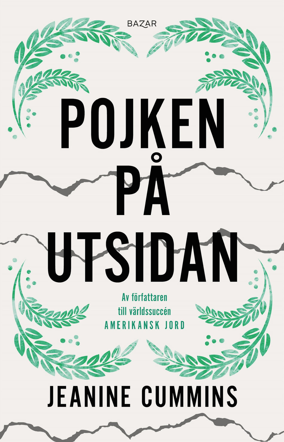 Valokuva kirjasta Jeanine Cummins Pojken på utsidan, kuuluu tuoteryhmään Ruots kaunokirjat.
