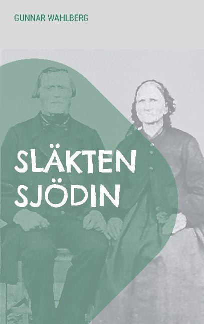 Valokuva kirjasta Gunnar Wahlberg Släkten Sjödin : En släkthistoria från Hälsingland, Ångermanland och Väster, kuuluu tuoteryhmään Ruots harrasteet taide.