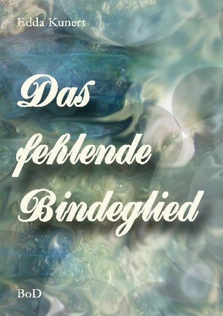 Valokuva kirjasta Edda Kunert Das fehlende Bindeglied, kuuluu tuoteryhmään Ruots muu tieto.