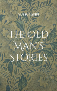 old man's stories : a Swedish novel, The