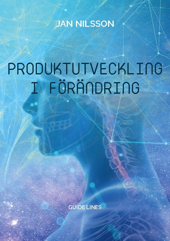 Valokuva kirjasta Jan Nilsson Produktutveckling i förändring : guide lines, kuuluu tuoteryhmään Ruots muu tieto.