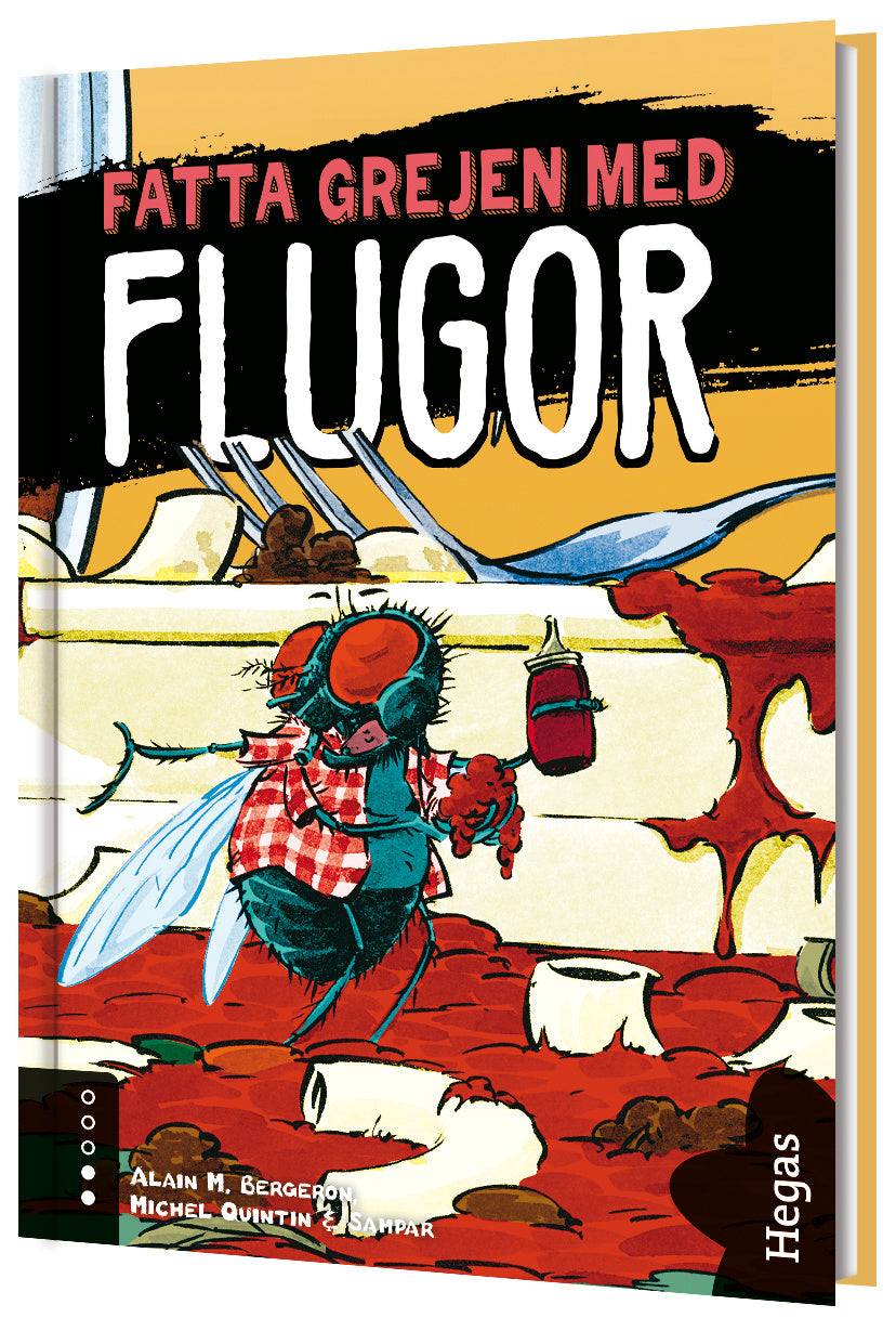 Valokuva kirjasta Alain M. Bergeron / Michel Quintin / N/A Fatta grejen med flugor, kuuluu tuoteryhmään Ruots lapset nuoret ja sarjakuvat.