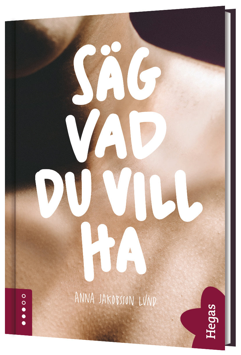 Valokuva kirjasta Anna Jakobsson Lund Säg vad du vill ha, kuuluu tuoteryhmään Ruots lapset nuoret ja sarjakuvat.
