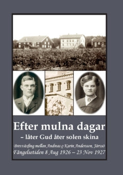 Valokuva kirjasta Gunnar Bergman Efter mulna dagar - låter Gud åter solen skina : brevväxling mellan Andreas o Karin Andersson, Järvsö. Fängelsetiden 8 Aug 1926 – 23 Nov 1927, kuuluu tuoteryhmään Ruots harrasteet taide.