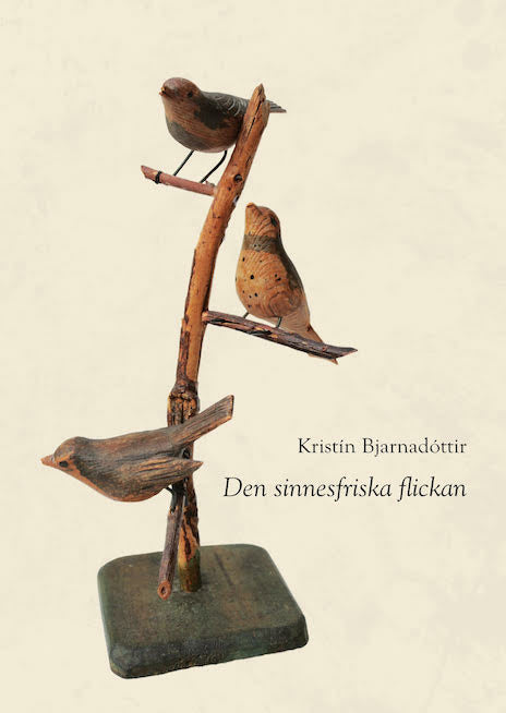 Valokuva kirjasta Kristín Bjarnadóttir Den sinnesfriska flickan : anteckningar från en barndom, kuuluu tuoteryhmään Ruots muu tieto.