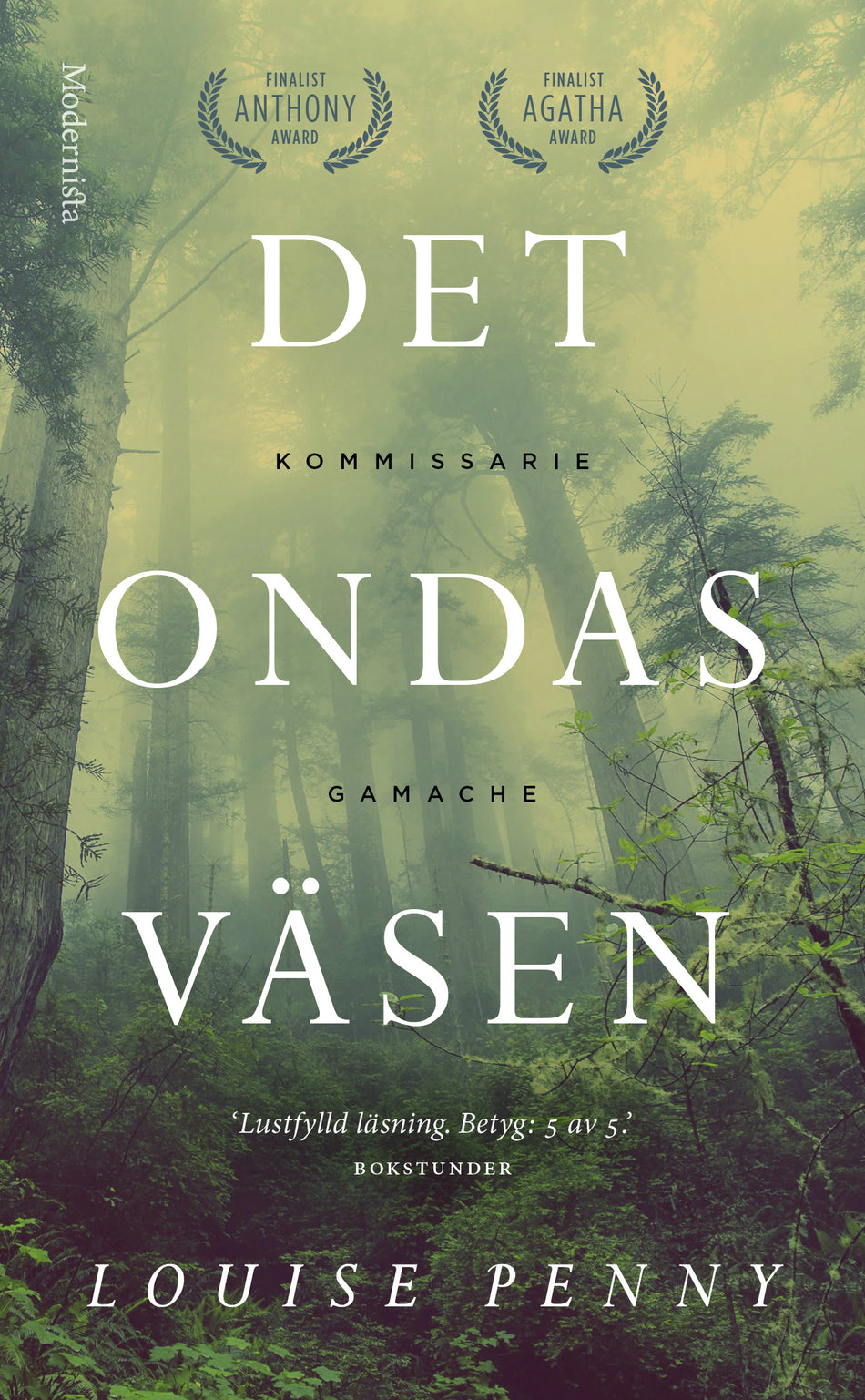 Valokuva kirjasta Louise Penny Det ondas väsen, kuuluu tuoteryhmään Ruots kaunokirjat.