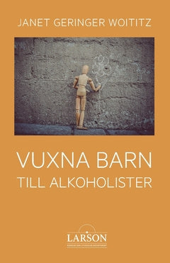 Valokuva kirjasta Janet Geringer Woititz Vuxna barn till alkoholister, kuuluu tuoteryhmään Ruots muu tieto.