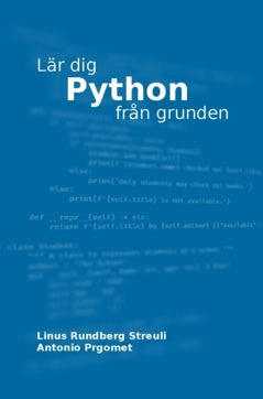 Lär dig Python från grunden - Linus Rundberg Streuli (+1 ...