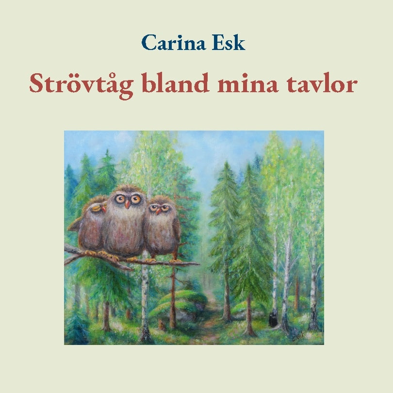 Valokuva kirjasta Carina Esk Strövtåg bland mina tavlor, kuuluu tuoteryhmään Ruots harrasteet taide.
